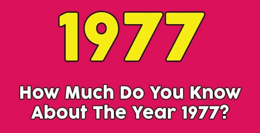 Weird Facts About 1977